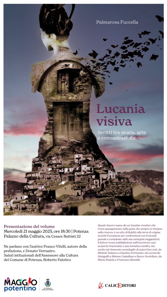 Lucania visiva presentazione del libro di Palma Fuccella 20 maggioalle ore 16:30 al Palazzo della Cultura